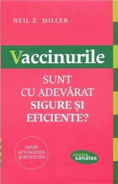 Vaccinurile. Sunt cu adevarat sigure si eficiente?, [],librarul.ro
