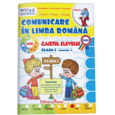 Comunicare in limba romana clasa I semestrul I, [],edituradiana.ro