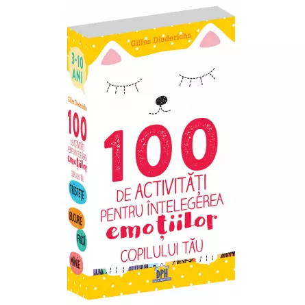 100 de activitati pentru intelegerea emotiilor copilului tau, [],edituradph.ro
