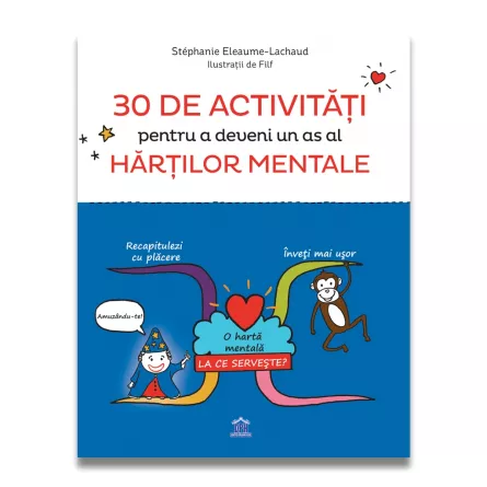 30 de activități pentru a deveni un as al hărților mentale, [],edituradph.ro