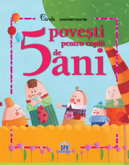 5 povesti pentru copiii de 5 ani, [],edituradph.ro