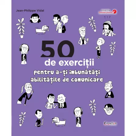 50 de exerciții pentru a-ți îmbunătăți abilitățile de comunicare, [],https:edituradph.ro