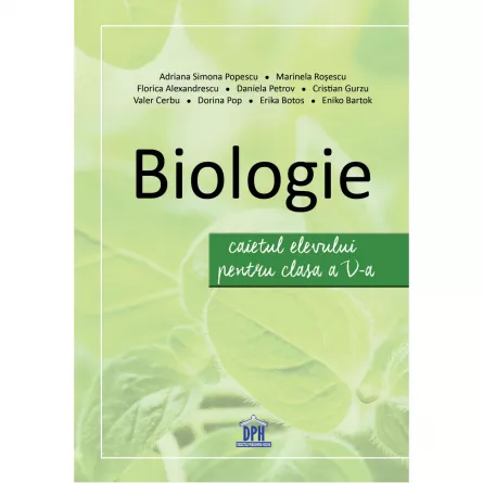 Biologie - Caietul elevului pentru Clasa a V-a, [],edituradph.ro