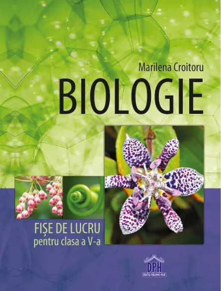 Biologie - Fise de lucru - Clasa a V-a, [],edituradph.ro