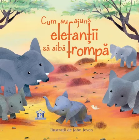 Cum au ajuns elefantii sa aiba trompa, [],edituradph.ro