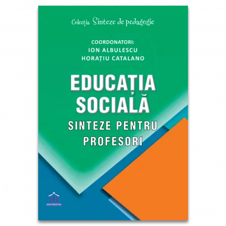Educatia sociala - Sinteze pentru profesori, [],edituradph.ro