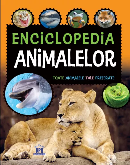 Enciclopedia animalelor, [],edituradph.ro