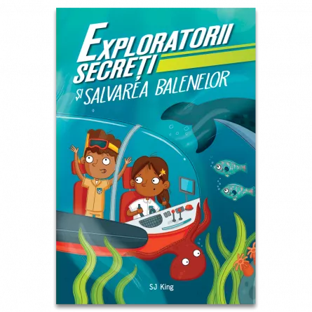 Exploratorii secreti si salvarea balenelor, [],edituradph.ro