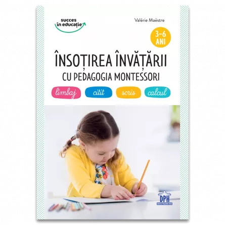 Insotirea invatarii cu Pedagogia Montessori, [],edituradph.ro