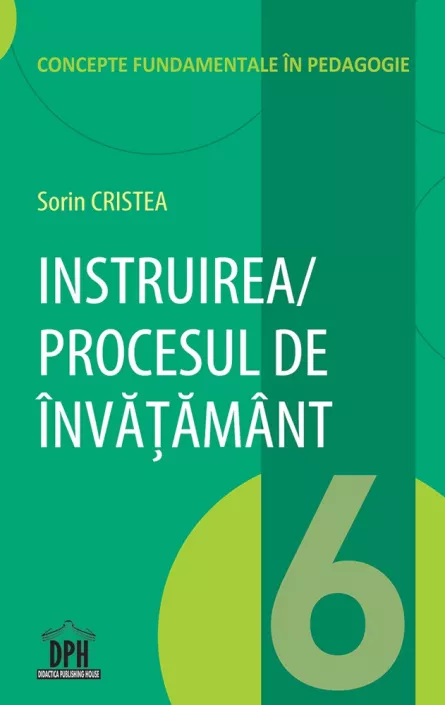 Instruirea / Procesul de invatamant - Vol 6, [],edituradph.ro
