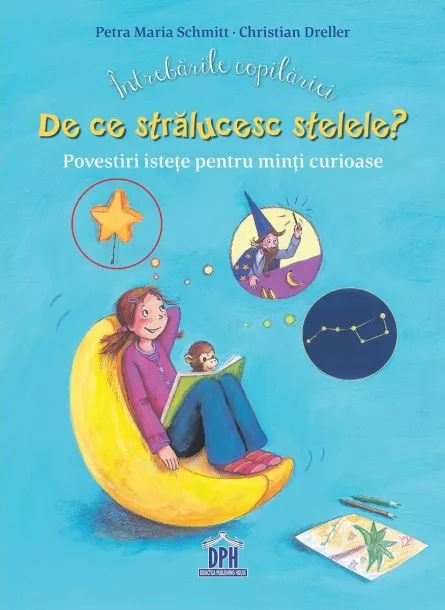Intrebarile copilariei: De ce stralucesc stelele?, [],edituradph.ro