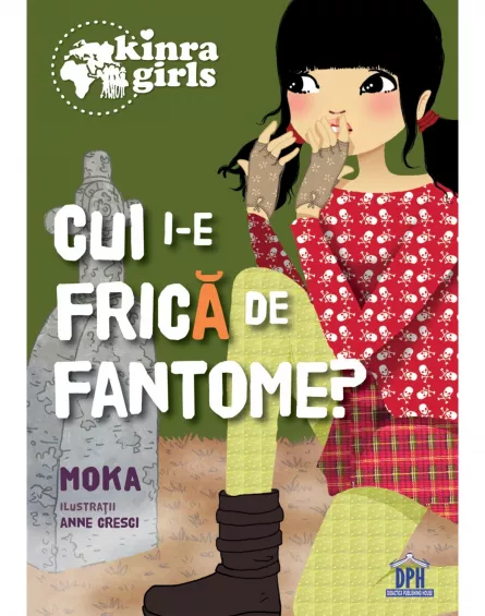 Kinra girls - Vol IV - Cui i-e frica de fantome, [],edituradph.ro