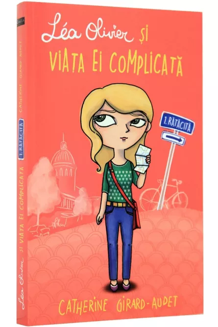 Lea Olivier si viata ei complicata - Vol. I - Ratacita, [],edituradph.ro