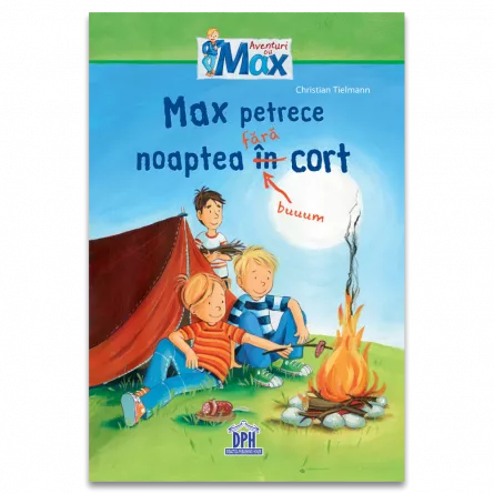 Max petrece noaptea fara cort, [],edituradph.ro