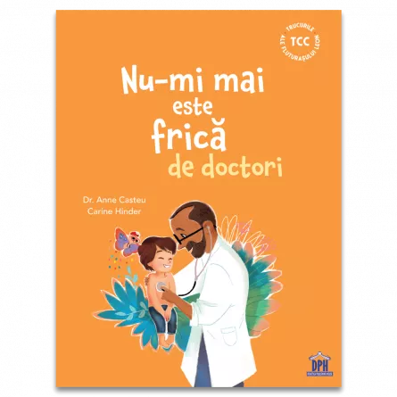 Nu-mi mai este frica de doctori, [],edituradph.ro