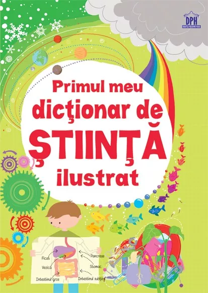 Primul meu dictionar de Stiinta ilustrat, [],edituradph.ro