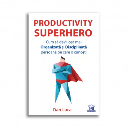 Productivity SuperHero, [],edituradph.ro