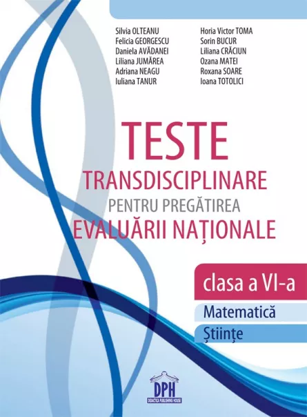 Teste transdisciplinare pentru pregatirea Evaluarii Nationale - Clasa a VI-a, [],edituradph.ro