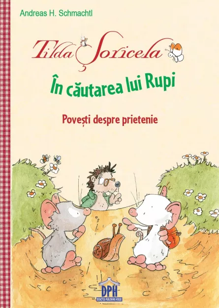Tilda Soricela - In cautarea lui Rupi, [],edituradph.ro