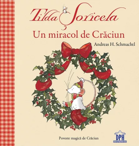 Tilda Soricela - Un miracol de Craciun, [],edituradph.ro