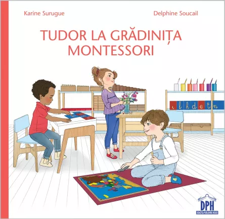 Tudor la Gradinita Montessori, [],edituradph.ro