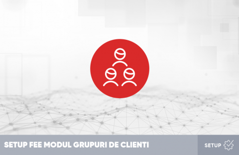 Configurare Modul Grupuri de clienti
