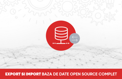 Export si Import baza de date Open Source Complet: produse, clienti