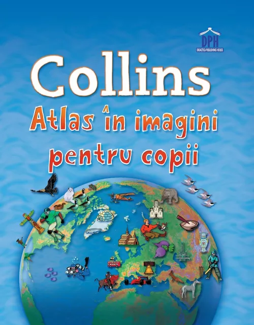 Collins: Atlas in imagini pentru copii