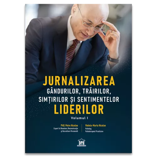 Jurnalizarea gândurilor, trãirilor, simturilor si sentimentelor liderilor