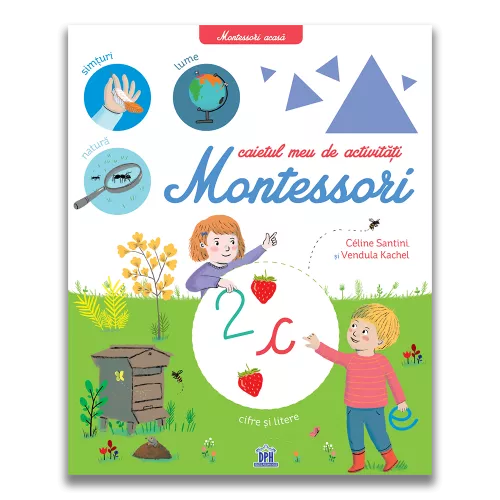 Montessori acasa: Caietul meu de activitati Montessori