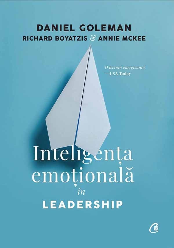 Inteligenţa Emoţională In Leadership Daniel Goleman Richard Boyatzis Annie Mckee