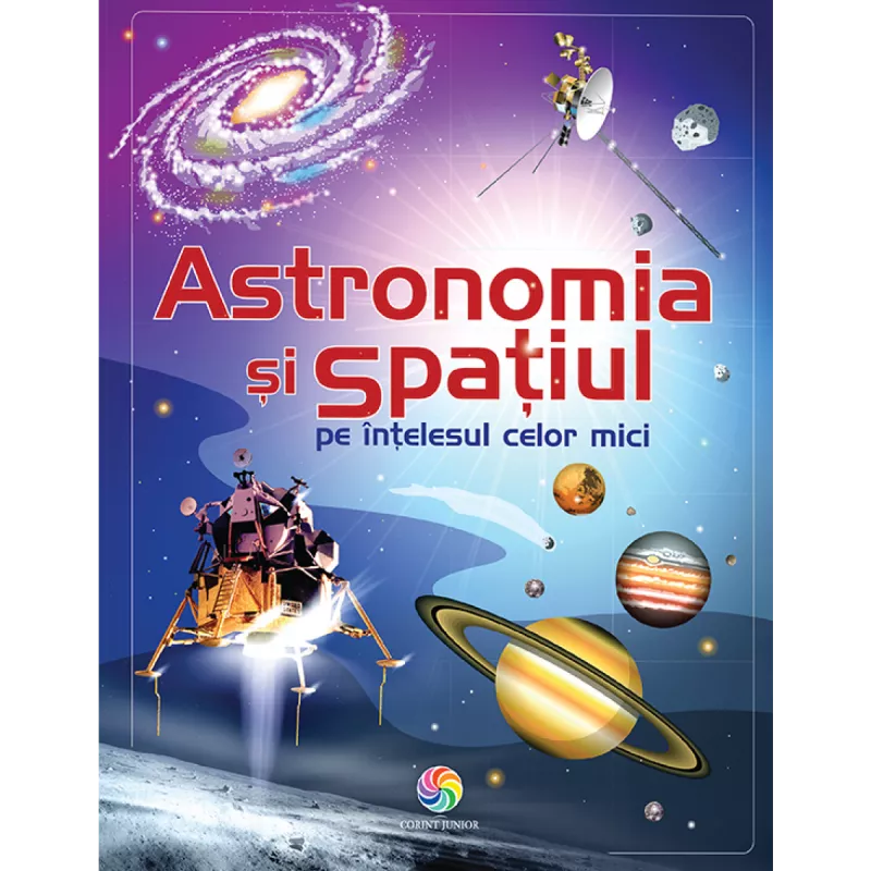 Astronomia si spatiul pe intelesul celor mici - Corint, [],bestfam.ro