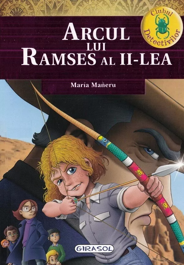 Clubul detectivilor - Arcul lui Ramses al II-lea, [],bestfam.ro