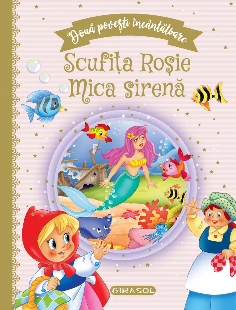 Doua povesti incantatoare: Scufita Rosie/Mica sirena, [],bestfam.ro