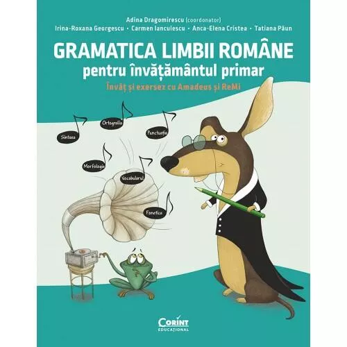 Gramatica limbii romane pentru invatamantul primar. Invat si exersez cu Amadeus si Remi, [],bestfam.ro