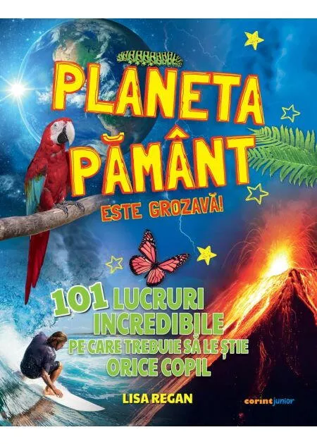 Planeta Pamant este grozava! 101 lucruri incredibile pe care trebuie sa le stie orice copil, [],bestfam.ro