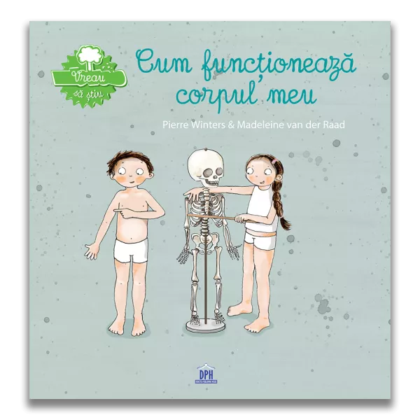 Vreau sa stiu - Cum functioneaza corpul meu, [],bestfam.ro